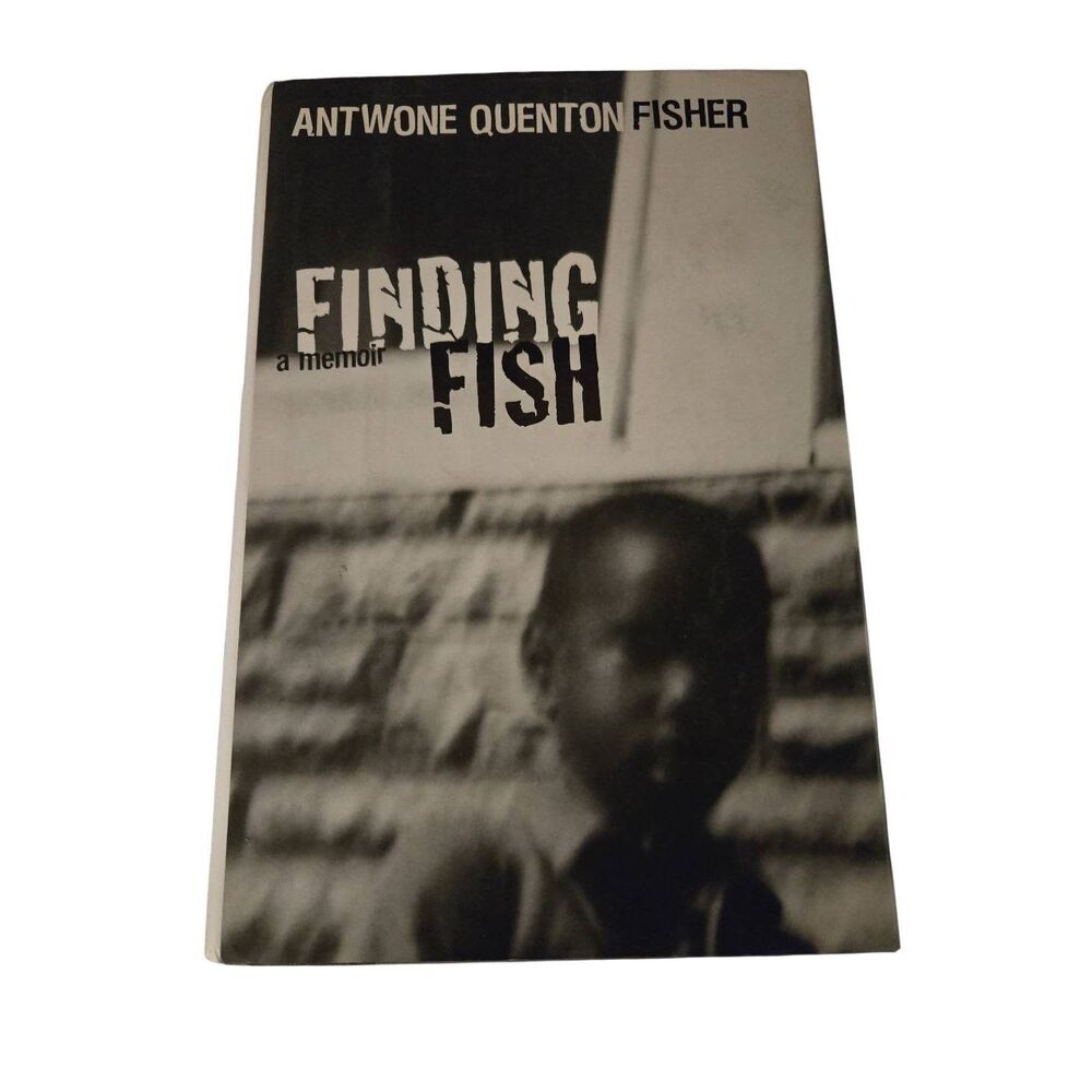 Finding fish a memoir by Antwone Quenton Fisher - morrow books - isbn 0688176992